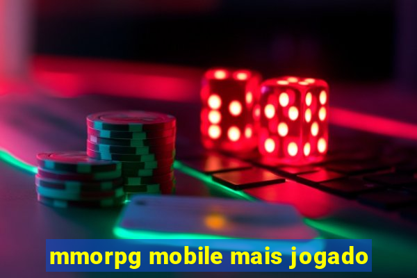 mmorpg mobile mais jogado